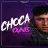 Ovnis Music - Choca - Single