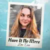 Zoe Dee - Have It No More - Single