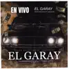 Grupo Selectivo & Legión RG - El Garay (Feat. Legion RG) [En Vivo] - Single