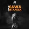 Balaa MC - Sawa Ntaacha - Single