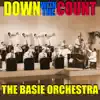 The Basie Orchestra - Down With the Count