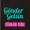 Gürkan King - LVBELC5 Gönder Gelsin (feat. Yasin Kaya) - Single