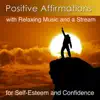 Dr. Harry Henshaw - Positive Affirmations for Self-Esteem and Confidence (Positive Affirmations with Relaxing Music and a Stream)