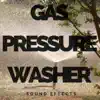 Sound Effects Nation - Gas Pressure Washer Sound Effects - Single