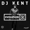 DJ Kent - Evolution X
