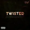 D3ll - Twisted - Single