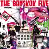 The Bangkok Five - Who's Gonna Take Us Alive?