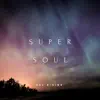 Sol Rising - Super Soul - Single