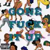 $eeLA - Meezy - 'Gone F**k It Up' - Single