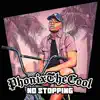 Phonixthecool - No Stopping - Single