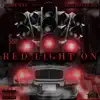 J Dounne - Red Light On (feat. HotBoy Turk) - Single