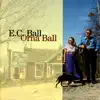 Estil Ball - E.C. Ball With Orna Ball (feat. Orna Ball)