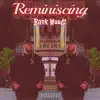 Bank Woodz - Reminiscing - Single