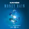 Alma Rosae - Money Rain - Single