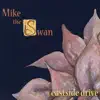 Mike the Swan - Eastside Drive