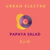 Urban Electro - ส้มตำ - Single