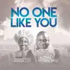 Muyiwa & Riversongz - No One Like You