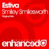 Estiva - Smiley Smilesworth - Single