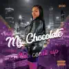 Mz Chocolate - On the Come Up