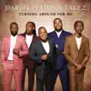 Darrel Petties & Take 2 - Turning Around For Me - EP