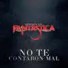 Banda La Fantastica - No Te Contaron Mal - Single