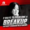Freddy Fri - 3 Ways to Overcome a Breakup (Without a Rebound Relationship) - Single