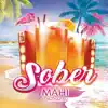 Mahi - Sober (feat. The Majority) - Single