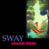 Apache Wilds - Sway - Single