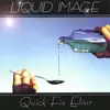 Liquid Image - Quick Fix Elixir