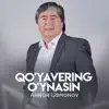 Ahror Usmonov - Qo'yavering O'ynasin - Single