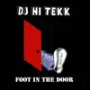 DJ Hi-Tekk - Foot in the Door
