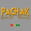 Pachak Bolivia - Pachak Bolivia (Pachak Bolivia) - Single