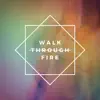 Chuxx Morris - Walk Through Fire - Single