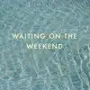 Dutch Criminal Record - Waiting on the Weekend - Single