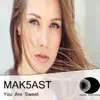 Mak5ast - You Are Sweet - EP