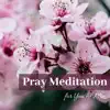 Meditation Weekend - Pray Meditation for You & Me