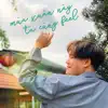 Phạm Nhật Bu - Mùa Xuân Này Ta Cùng Feel - Single