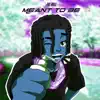 Jae Able - Meant To Be (Slowed + Reverbed) [Slowed + Reverbed] - Single