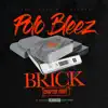 Polo Bleez - Brick Chapter 8 - Single