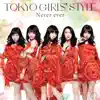 TOKYO GIRLS' STYLE - Never ever - EP