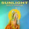 Maty Noyes - Sunlight - Single