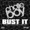 Chalie Boy - Bust It (feat. Beat King) - Single