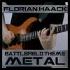 Florian Haack - Battlefield Theme (From \