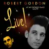 Robert Gordon - Live at My Father's Place 3/6/79