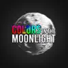 Young Rizon - Colors in the Moonlight (feat. Bon3) - Single