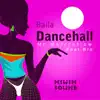 Mr. Maicroflow - Baila Dancehall (feat. Newen Sound & BRO) - Single