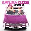 Katuxa Close - Mister G - Single