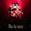Louly & Shainny - No Lo Ves - Single