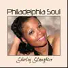 Shirley Slaughter - Philadelphia Soul