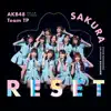 AKB48 Team TP - AKB48 Team TP UNIT SAKURA 首部公演「RESET」 (錄音室錄音選輯)